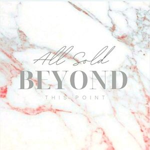 All Sold Beyond This Point
